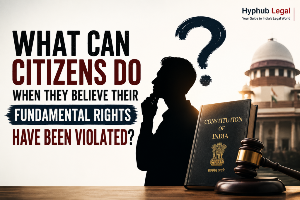 What can citizens do when they believe their Fundamental Rights have been violated?
